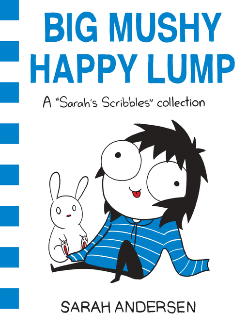 Title details for Big Mushy Happy Lump by Sarah Andersen - Wait list